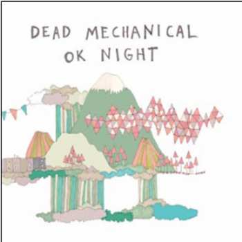 Album Dead Mechanical: OK Night