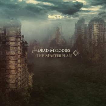 Album Dead Melodies: The Masterplan