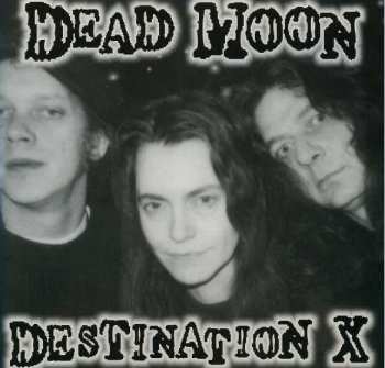 Album Dead Moon: Destination X