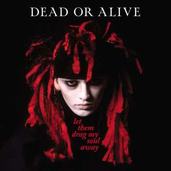 LP Dead Or Alive: Let Them Drag My Soul Away CLR 450083