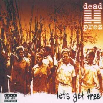 Album Dead Prez: Lets Get Free