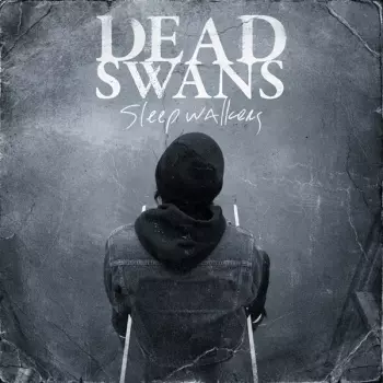 Dead Swans: Sleepwalkers