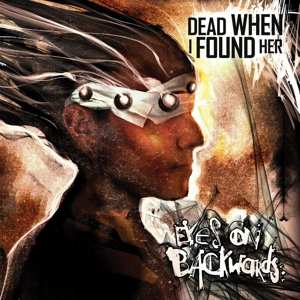 Album Dead When I Found Her: Eyes On Backwards