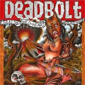Album Deadbolt: Live At The Wild At Heart - Berlin 21st Nov. 2009