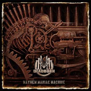 Album Deadborn: Mayhem Maniac Machine