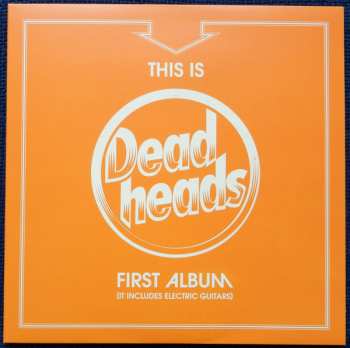 LP Deadheads: This Is Deadheads First Album (It Includes Electric Guitars) LTD 420648