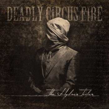 Album Deadly Circus Fire: The Hydra's Tailor