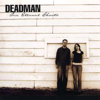 Album Deadman: Our Eternal Ghosts
