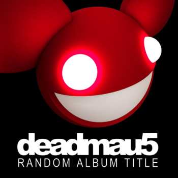Album deadmau5: Random Album Title