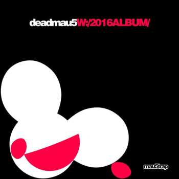 Album deadmau5: W:/2016ALBUM/