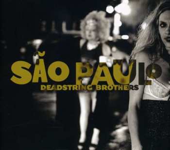 CD Deadstring Brothers: São Paulo DIGI 382246