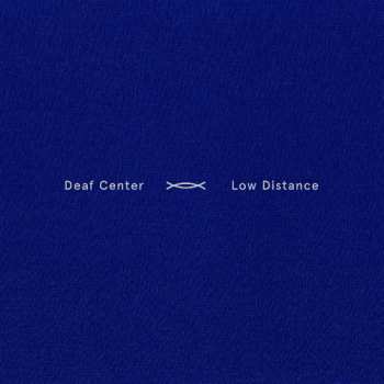 Album Deaf Center: Low Distance