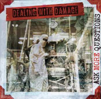 Album Dealing With Damage: Ask More Questions
