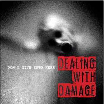 Album Dealing With Damage: Don’t Give In To Fear