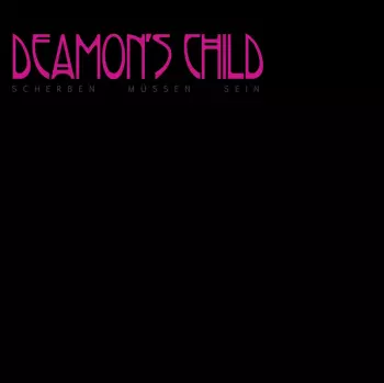 Deamon's Child: Scherben Müssen Sein