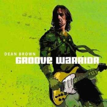 Album Dean Brown: Groove Warrior