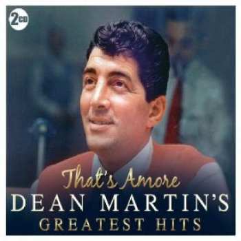Album Dean Martin: That's Amore Greatest Hits