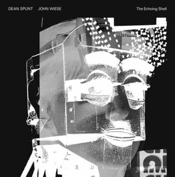Album Dean Spunt: The Echoing Shell