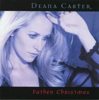 Deana Carter: Father Christmas