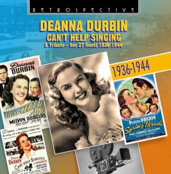 Deanna Durbin:  Can't Help Singing 