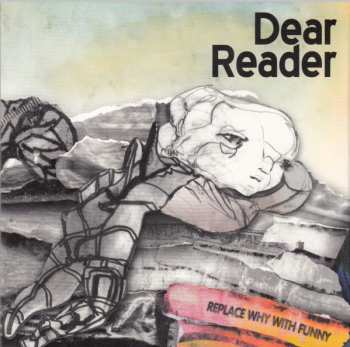 Album Dear Reader: Replace Why With Funny