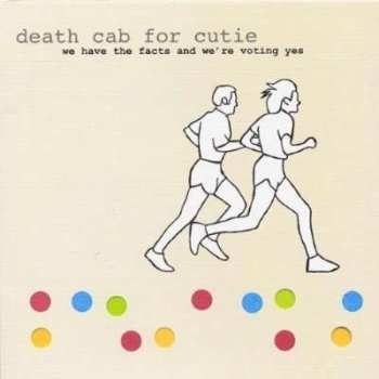 Album Death Cab For Cutie: We Have The Facts And We're Voting Yes