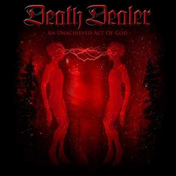 Album Death Dealer: An Unachieved Act Of God