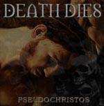 Album Death Dies: Pseudochristos