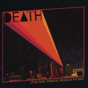 Album Death: ...For The Whole World To See