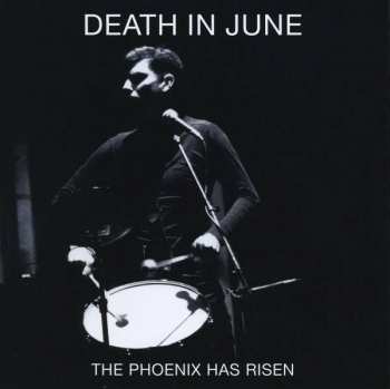Album Death In June: The Phoenix Has Risen