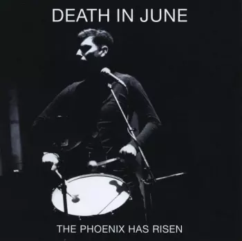 Death In June: The Phoenix Has Risen