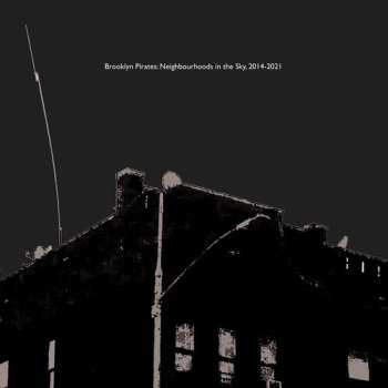 Album Death Is Not The End: Brooklyn Pirates: Neighbourhoods In The Sky