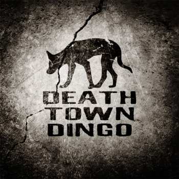 Album Death Town Dingo: Death Town Dingo