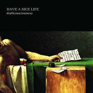 Album Have A Nice Life: Deathconsciousness