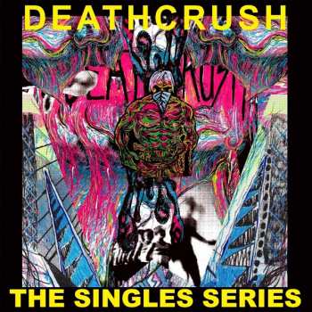 Album Deathcrush: The Singles Series