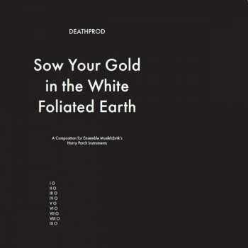 Album Deathprod: Sow Your Gold In The White Foliated Earth