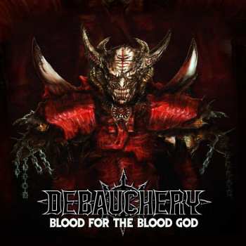 Album Debauchery: Blood For The Blood God