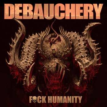 LP Debauchery: F*ck Humanity LTD 133144