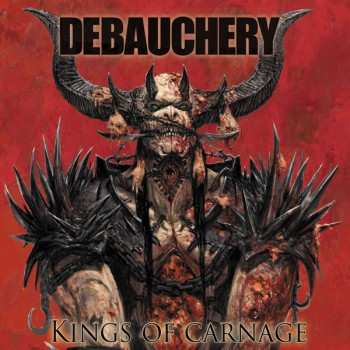 CD Debauchery: Kings Of Carnage 19226