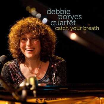 Album Debbie Poryes Quartet: Catch Your Breath