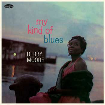 LP Debby Moore: My Kind Of Blues (180g) (virgin Vinyl) (2 Bonus Tracks) 492490