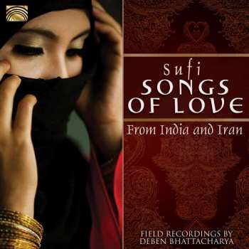 Album Deben Bhattacharya: Sufi Songs of Love, from India and Iran