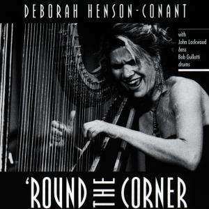 CD Deborah Henson-Conant: Round The Corner 524102