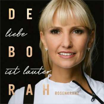 Album Déborah Rosenkranz: Liebe Ist Lauter