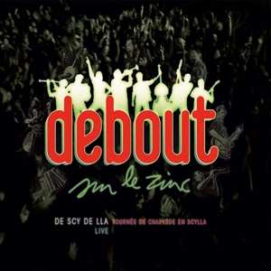 Album Debout Sur Le Zinc: De Scy De Lla Live