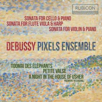 Claude Debussy: Sonatas & Piano Pieces