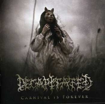 Album Decapitated: Carnival Is Forever