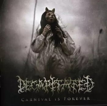 Decapitated: Carnival Is Forever