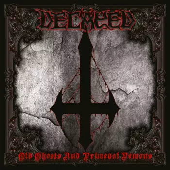 Decayed: Old Ghosts And Primeval Demons