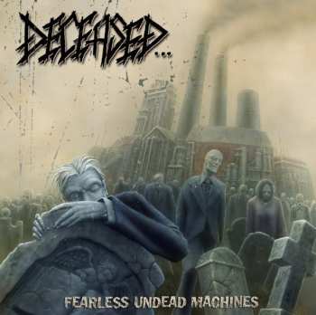 2LP Deceased: Fearless Undead Machines 501595